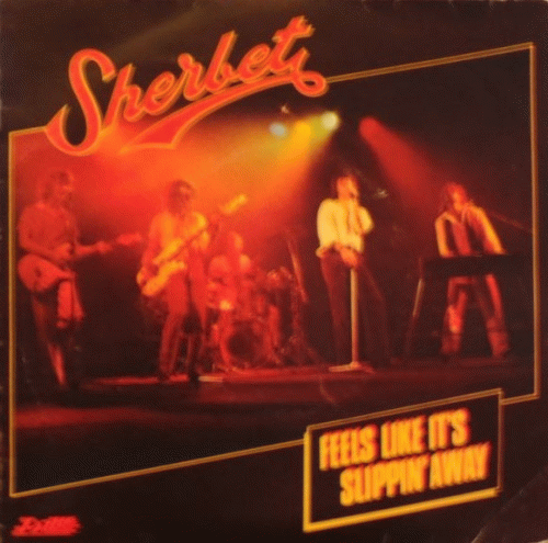 Sherbet : Feels Like it's Slippin' Away